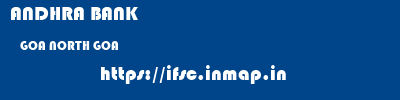 ANDHRA BANK  GOA NORTH GOA    ifsc code